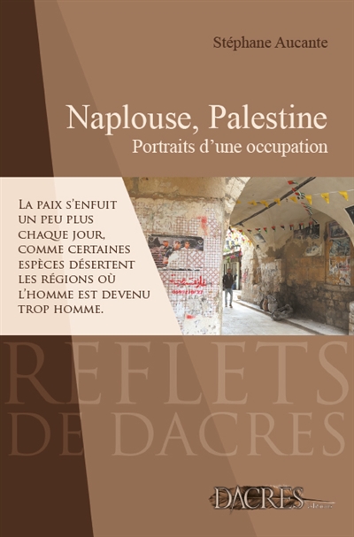 Naplouse, Palestine : portraits d'une occupation