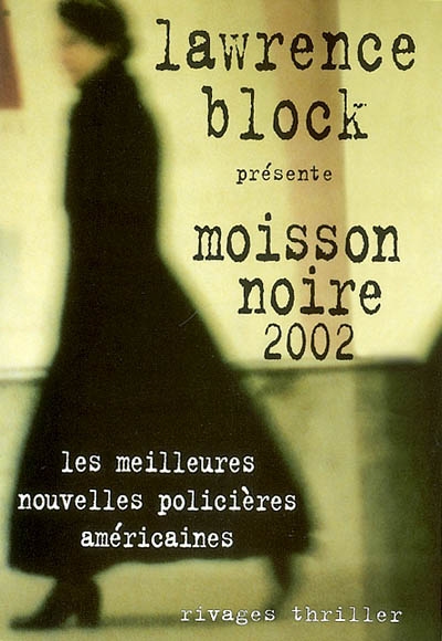 Moisson noire : les meilleures nouvelles policières américaines 2002