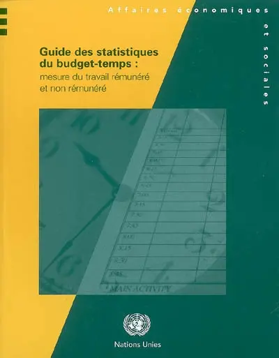 Guide des statistiques du budget-temps : mesure du travail rémunéré et non rémunéré