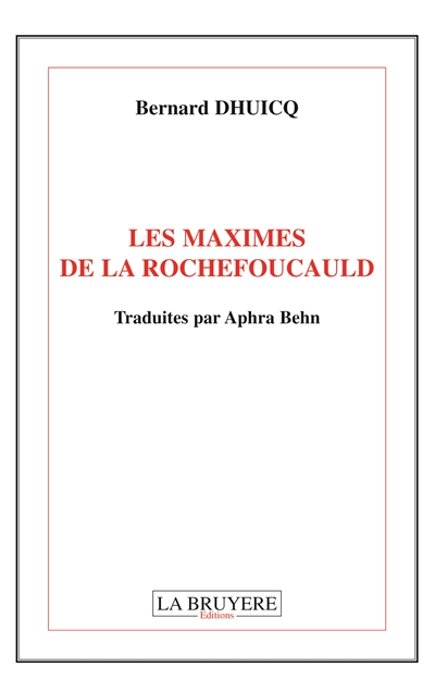 LES MAXIMES DE LA ROCHEFOUCAULD Traduites par Aphra Behn