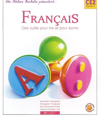Français, CE2 : des outils pour lire et écrire : programmes 2002