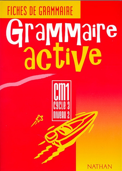 Grammaire active CM1, cycle 3, niveau 2 : fichier de l'élève