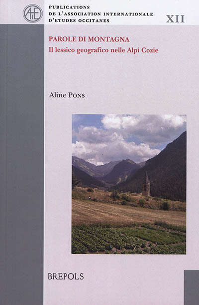 Parole di montagna : il lessico geografico nelle Alpi Cozie