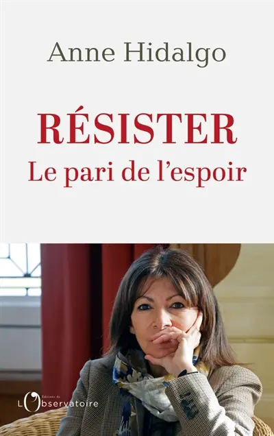 Résister : le pari de l'espoir Résister : le pari de l'espoir