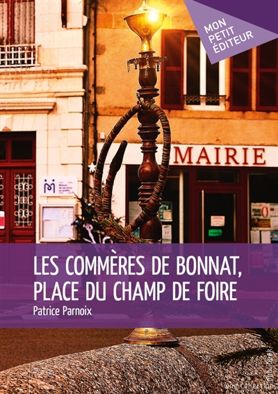 Les Commères de Bonnat,...