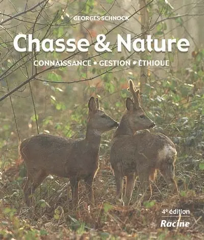 Chasse et nature : connaissance, gestion, éthique