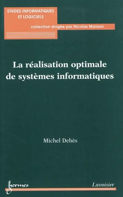 La réalisation optimale de systèmes informatiques