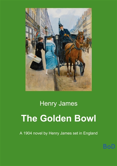 The Golden Bowl : A 1904...