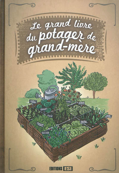Le grand livre du potager de grand-mère