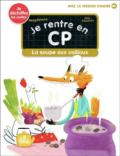 Je rentre en CP. Vol. 20. La soupe aux cailloux