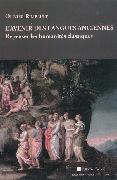 L'avenir des langues anciennes : repenser les humanités classiques. Poésies néolatines pour le XXIe siècle : 2004-2011