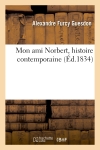 Mon ami Norbert, histoire contemporaine