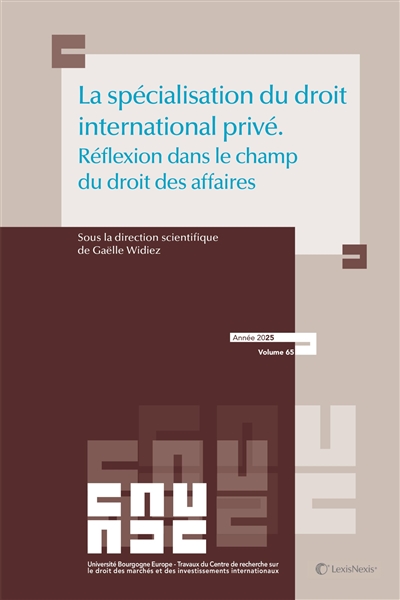 La spécialisation du droit international privé : réflexion dans le champ du droit des affaires