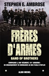 Frères d'armes : compagnie E, 506e régiment d'infanterie parachutiste, 101e division aéroportée, du débarquement en Normandie au nid d'aigle de Hitler