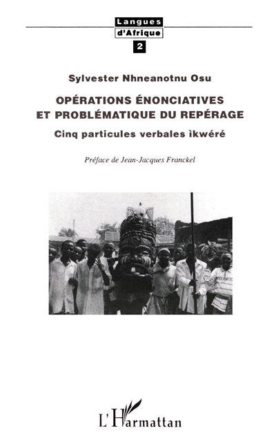 Opérations énonciatives et problématique du repérage : cinq particules verbales ikwéré