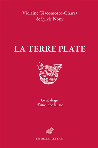 la terre plate : généalogie d'une idée fausse