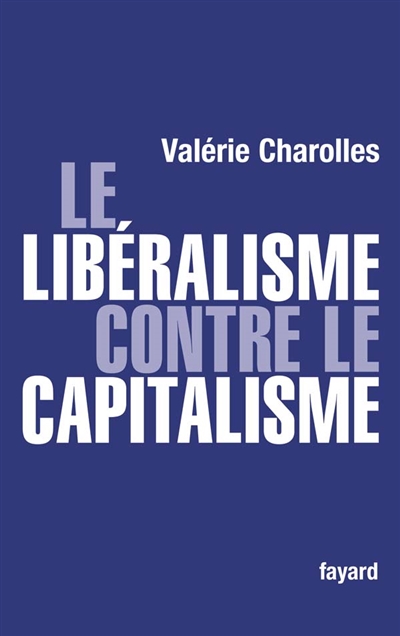 Le libéralisme contre le capitalisme