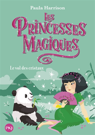 Les princesses magiques. Vol. 4. Le vol des cristaux