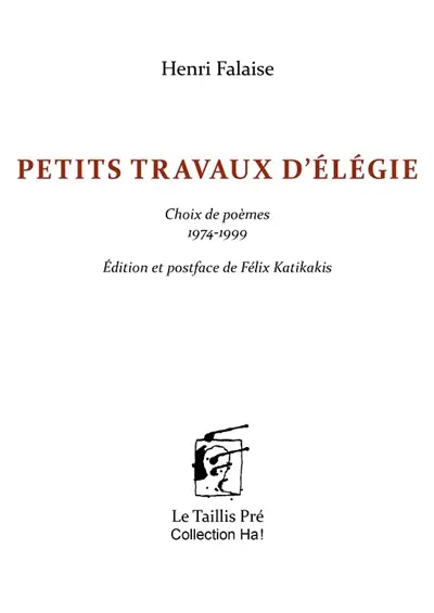 Petits travaux d'élégie : choix de poèmes : 1974-1999