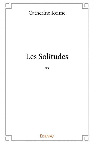 Les solitudes : **