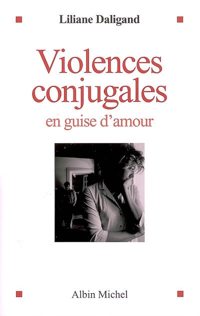 Violences conjugales : en guide d'amour