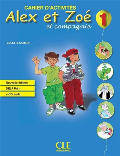 Alex et Zoé et compagnie 1 : cahier d'activités
