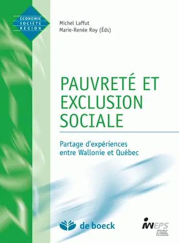 Pauvreté et exclusion sociale : partage d'expériences entre Wallonie et Québec