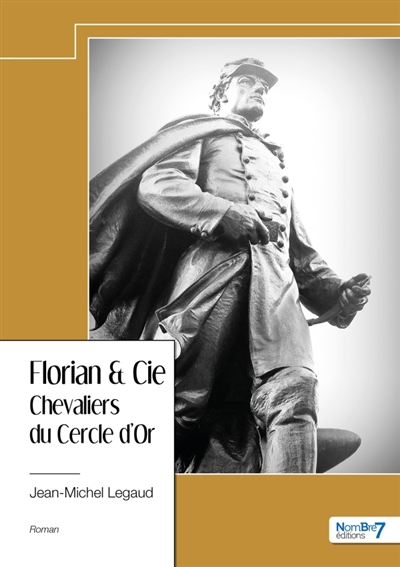 Florian & Cie : Chevaliers du Cercle d'Or