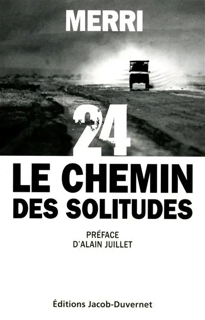 24, le chemin des solitudes