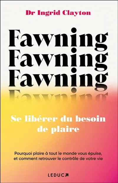 Fawning : se libérer du besoin de plaire