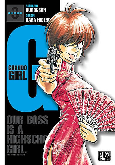 G. Gokudo girl : our boss is a highschool girl. Vol. 3. La loi du milieu