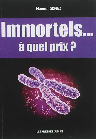 Immortels... à quel prix ?