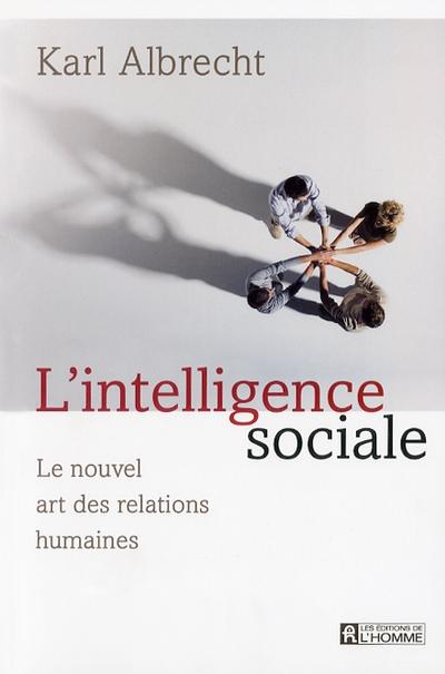 L'intelligence sociale : le nouvel art des relations humaines