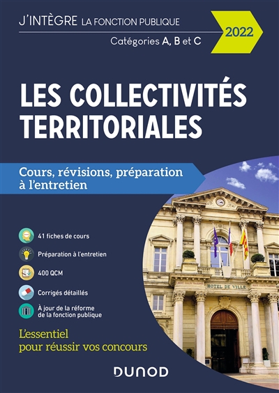 Les collectivités territoriales : cours, révisions, préparation à l'entretien : catégories A, B et C, 2022
