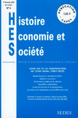 Histoire, économie & société, n° 4 (2000). Louis XIV et la construction de l'Etat royal, 1661-1672