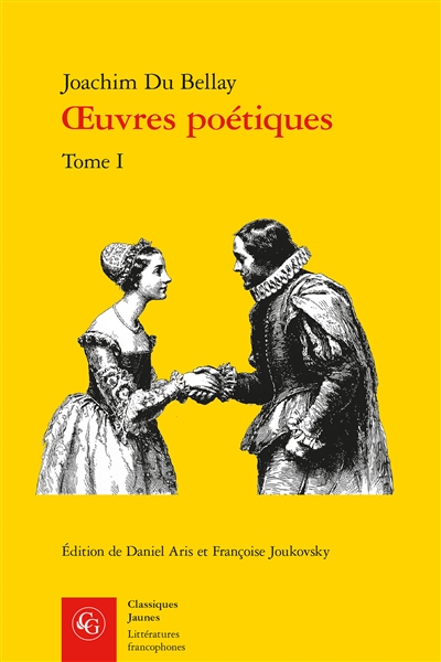 Du Bellay : oeuvres poétiques, tome 1