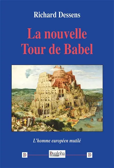 La nouvelle Tour de Babel : L’homme européen mutilé