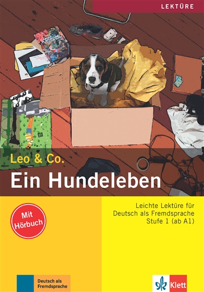 Ein Hundeleben : Leichte Lektüre für Deutsch als Fremdsprache : Stufe 1 (ab A1)