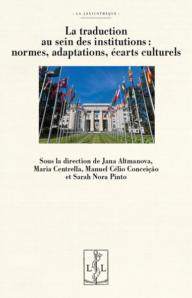 La traduction au sein des institutions : normes, adaptations, écarts culturels