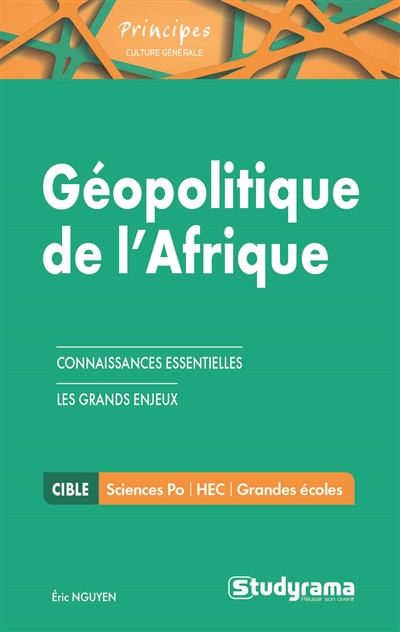 Géopolitique de l'Afrique : connaissances essentielles, les grands enjeux : Sciences Po, HEC, grandes écoles