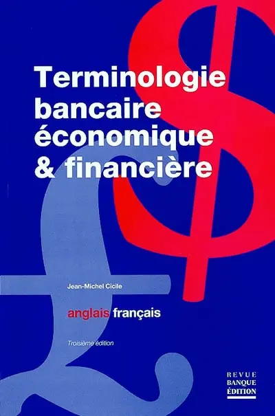 Terminologie bancaire, économique et financière : anglais-français