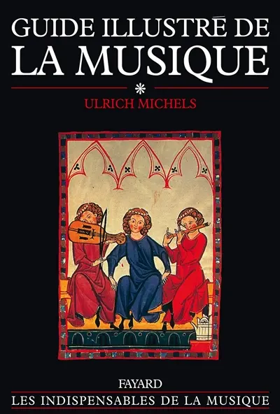 Guide illustré de la musique. Vol. 1