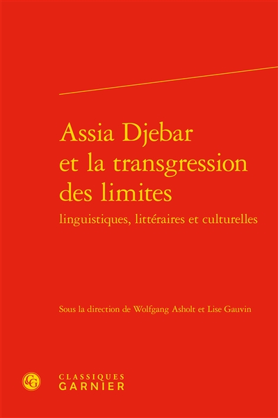 Assia Djebar et la transgression des limites : linguistiques, littéraires et culturelles