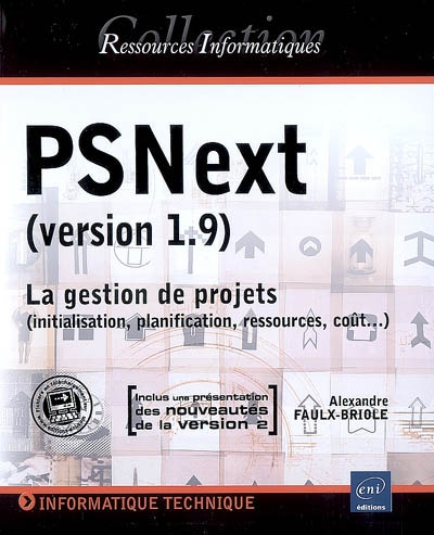 PSNext (version 1.9) : la gestion de projet (initialisation, planification, ressources, coût...)