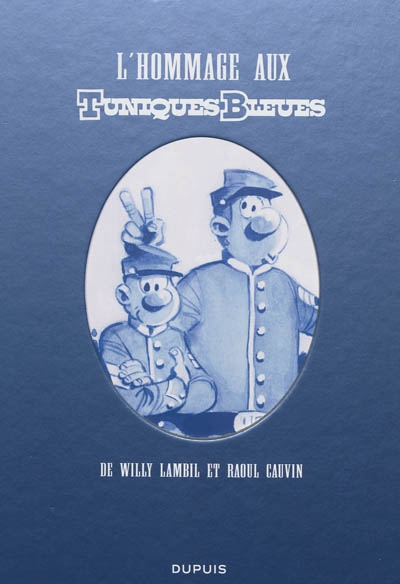 L'hommage aux Tuniques bleues de Willy Bambil et Raoul Cauvin