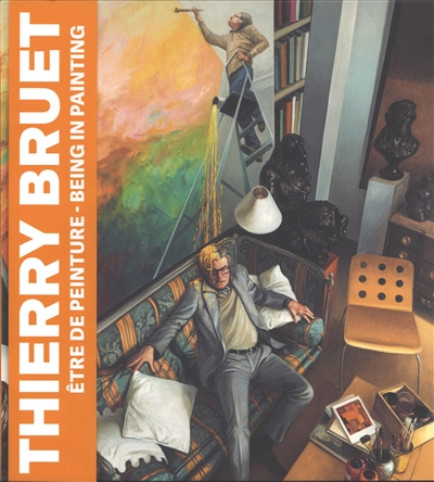Thierry Bruet : être de peinture. Thierry Bruet : being in painting