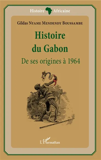 Histoire du Gabon : de ses origines à 1964