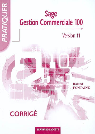 Sage gestion commerciale 100 (version 11) : corrigé