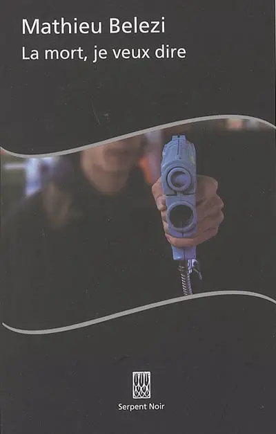 La mort, je veux dire