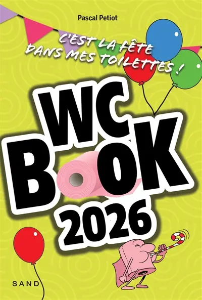 WC book 2026 : c'est la fête dans mes toilettes !
